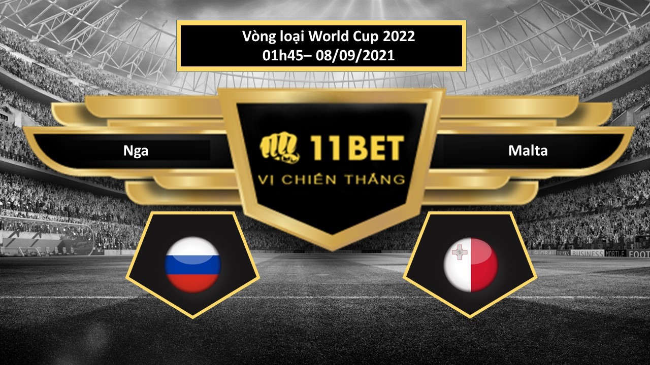 11BET Tip bóng đá Nga vs Malta , hôm nay 08/09/2021