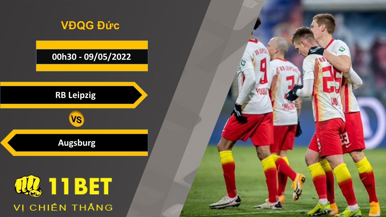 11BET Soi kèo RB Leipzig vs Augsburg 00h30, 09/05/2022