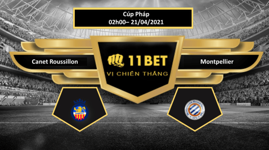 11BET Tip bóng đá Canet Roussillon vs Montpellier  , hôm nay 21/04/2021