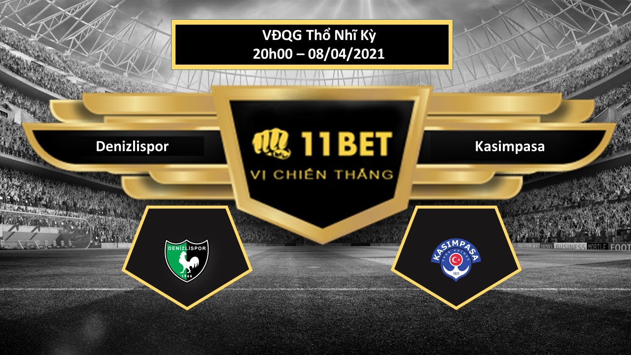 11BET Tip bóng đá  Denizlispor vs Kasimpasa , hôm nay 08/04/2021