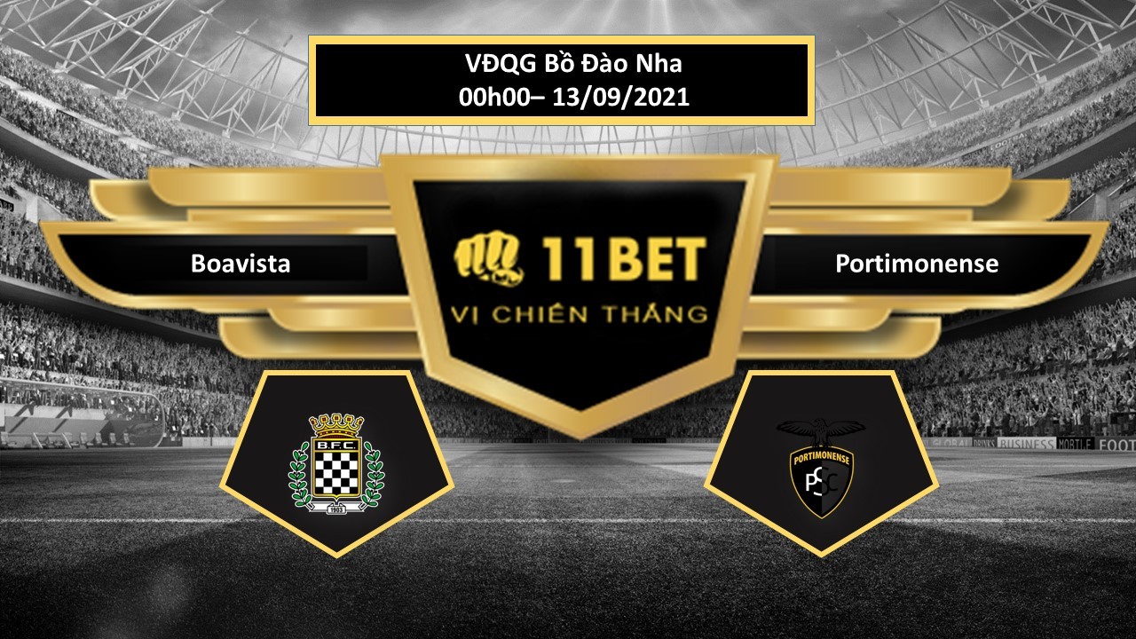 11BET Tip bóng đá Boavista vs Portimonense, hôm nay 13/09/2021