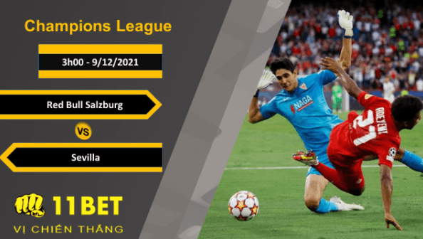 11BET Soi kèo Red Bull Salzburg vs Sevilla, 3h00, 9/12/2021