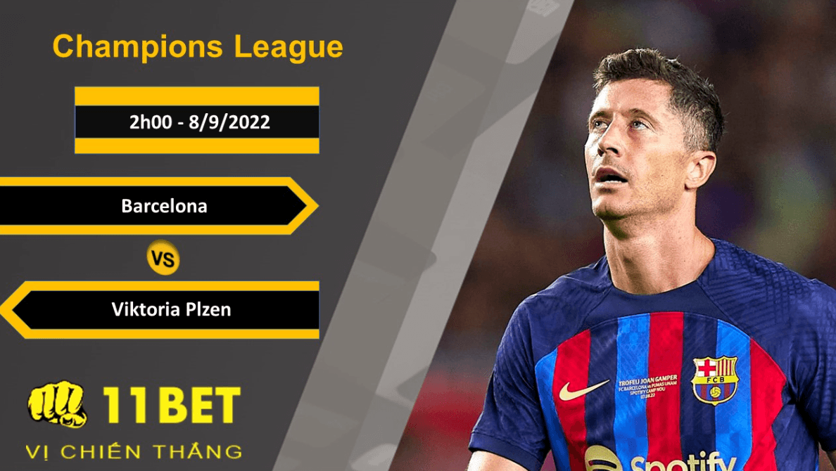 11BET Soi kèo Barcelona vs Viktoria Plzen, 2h00, 8/9/2022
