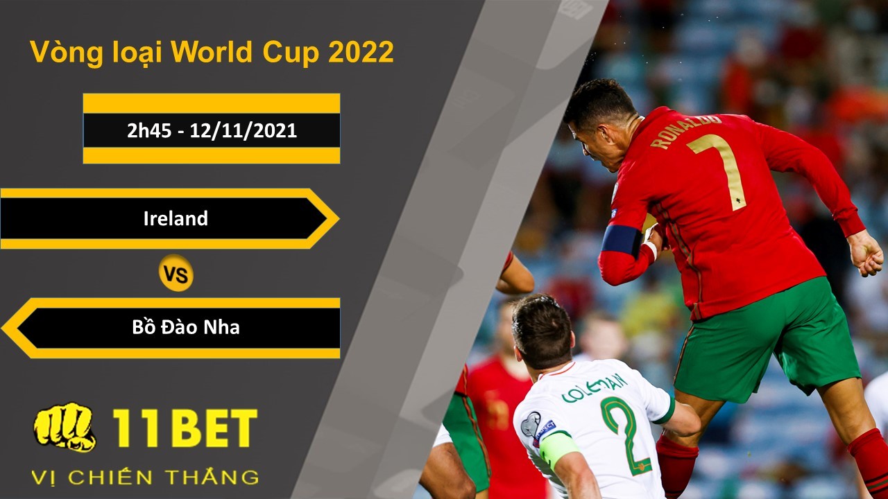 11BET Soi kèo Ireland vs Bồ Đào Nha, 2h45, 12/11/2021