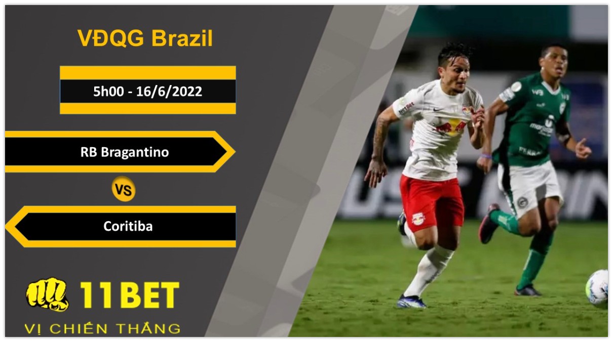 11BET Soi kèo RB Bragantino vs Coritiba, 5h00, 16/6/2022