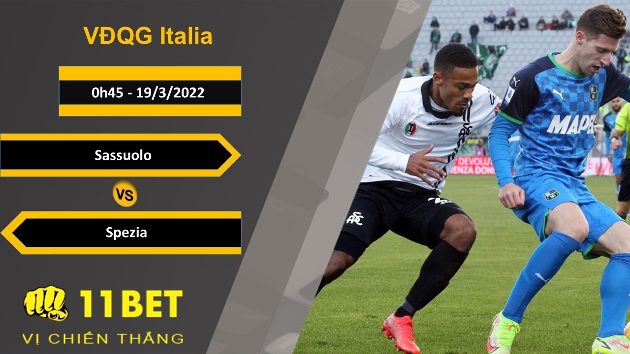 11BET Soi kèo Sassuolo vs Spezia, 0h45, 19/3/2022