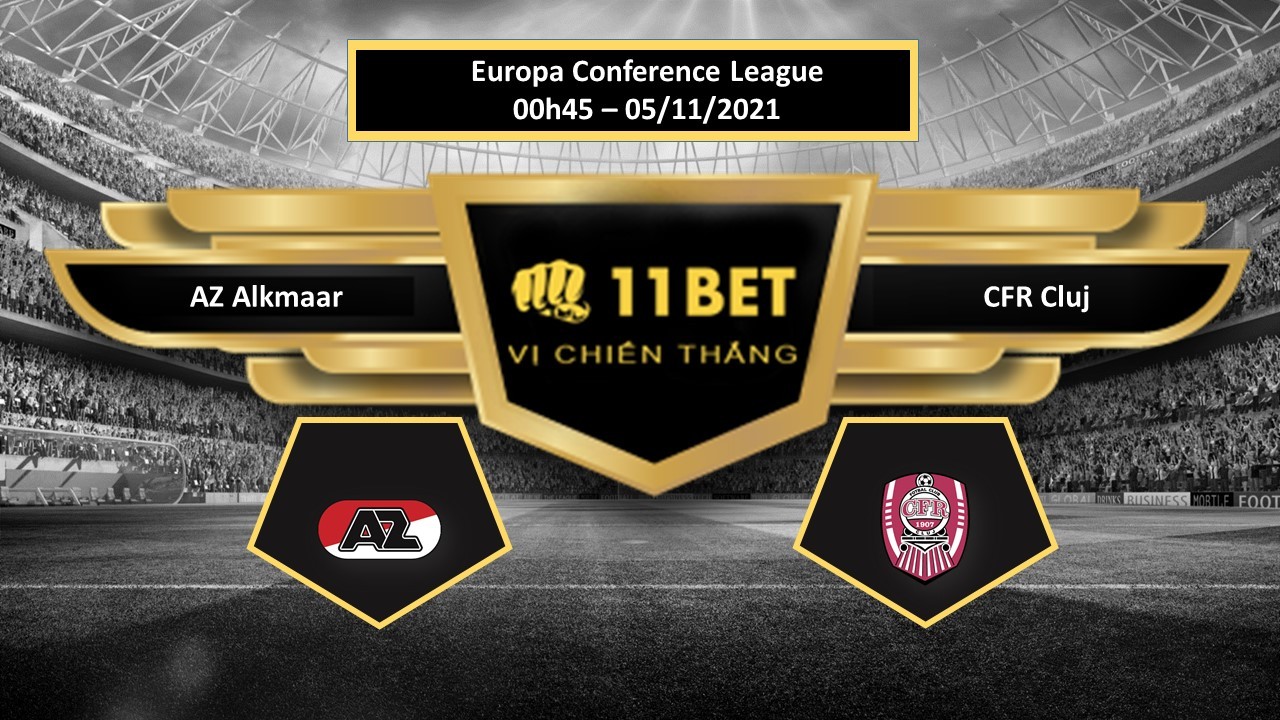 11BET Tip bóng đá AZ Alkmaar vs CFR Cluj ,  hôm nay 05/11/2021