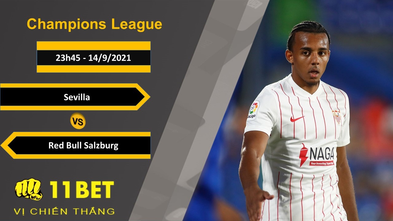 11BET Soi kèo Sevilla vs Red Bull Salzburg, 23h45, 14/9/2021