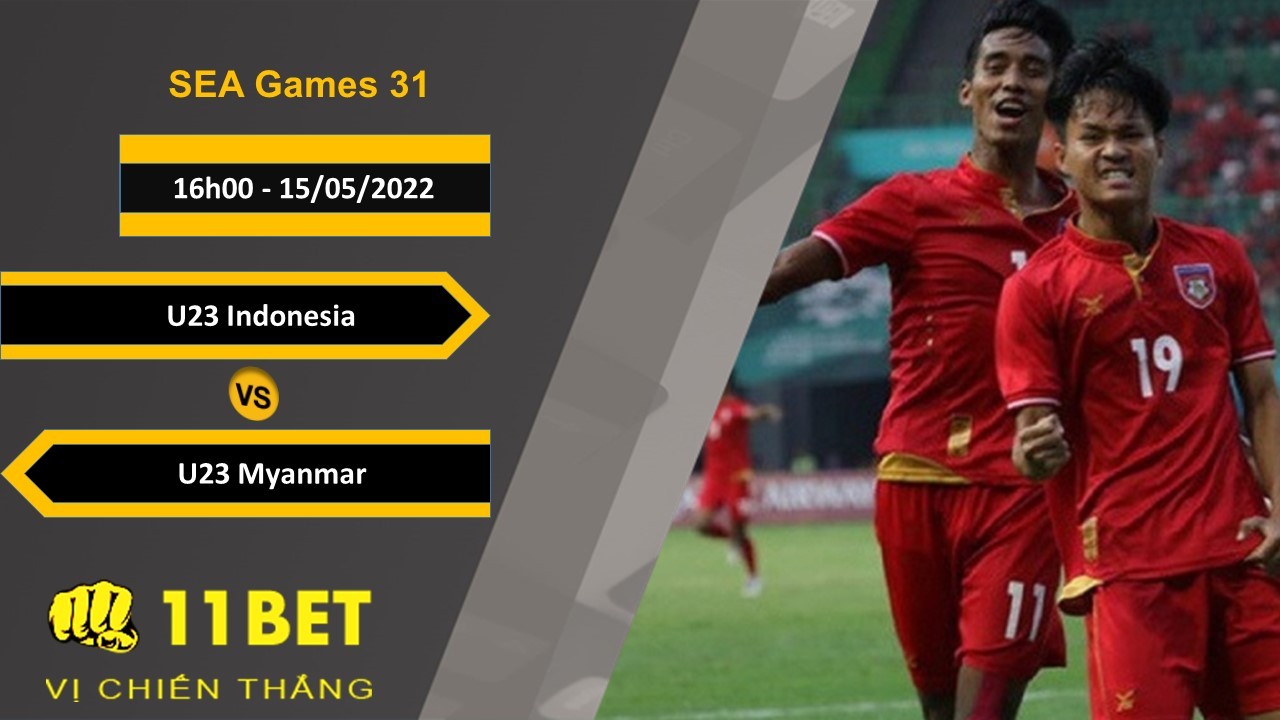 11BET Soi kèo U23 Indonesia vs U23 Myanmar 16h00, 15/05/2022