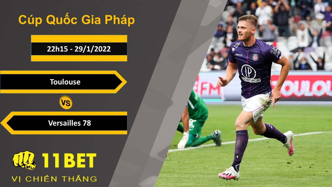11BET Soi kèo Toulouse vs Versailles 78, 22h15, 29/1/2022
