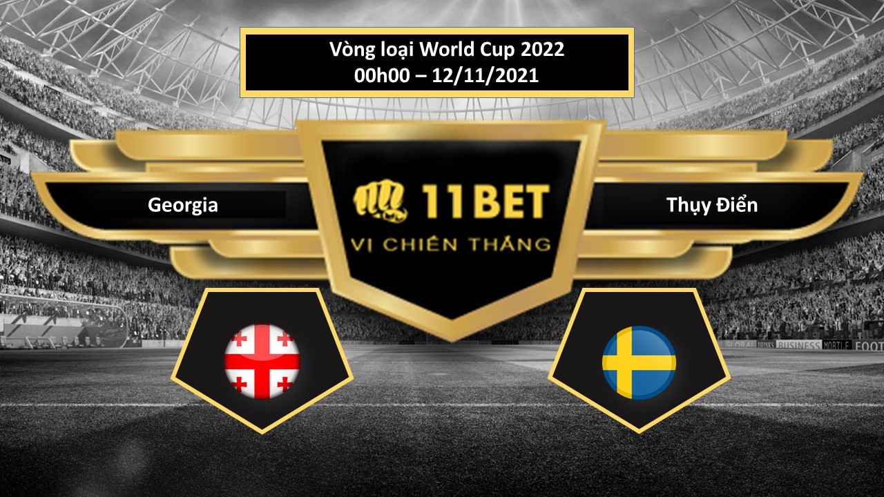 11BET Tip bóng đá Georgia vs Thụy Điển ,  hôm nay 12/11/2021