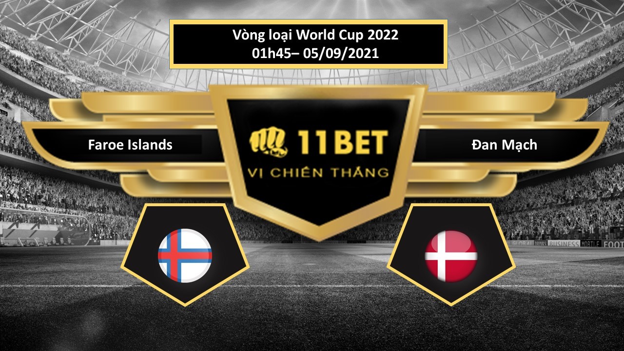 11BET Tip bóng đá Faroe Islands vs Đan Mạch ,  hôm nay 05/09/2021
