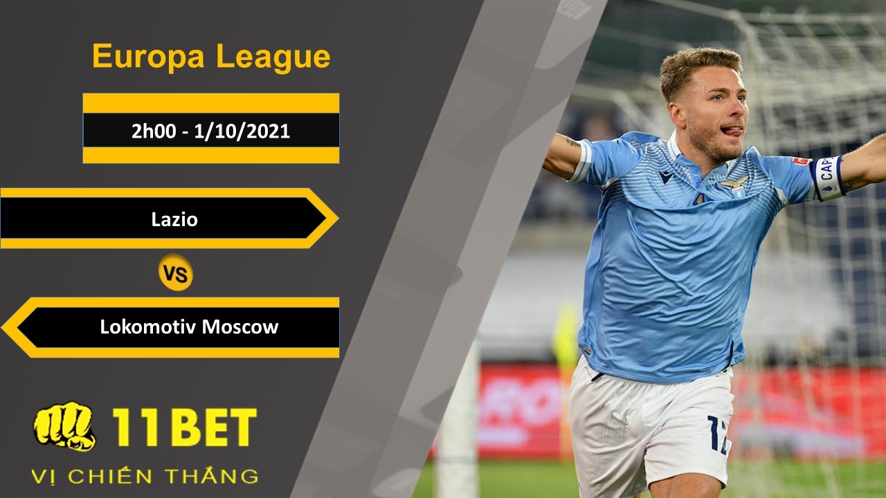 11BET Soi kèo Lazio vs Lokomotiv Moscow, 2h00, 1/10/2021
