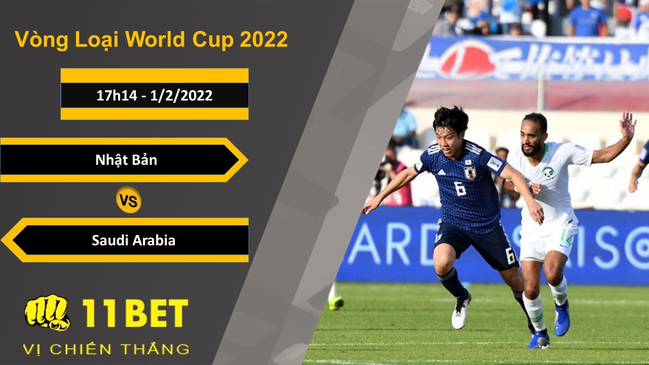 11BET Soi kèo Nhật Bản vs Saudi Arabia, 17h14, 1/2/2022