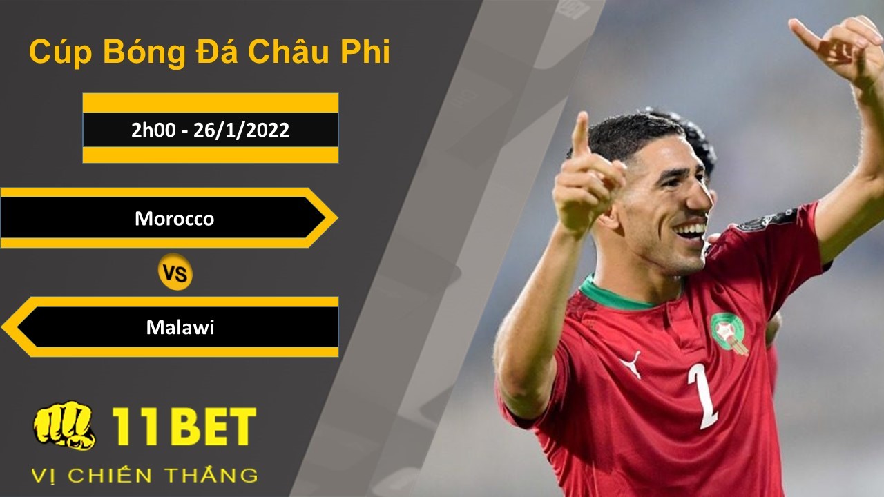 11BET Soi kèo Morocco vs Malawi, 2h00, 26/1/2022