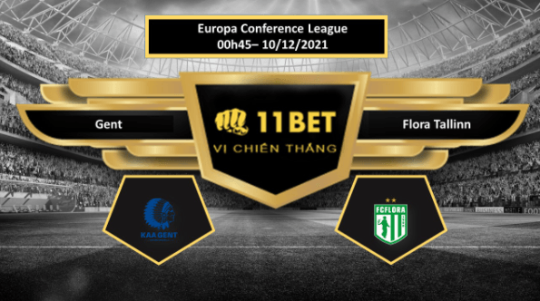 11BET Tip bóng đá Gent vs Flora Tallinn  , hôm nay 10/12/2021