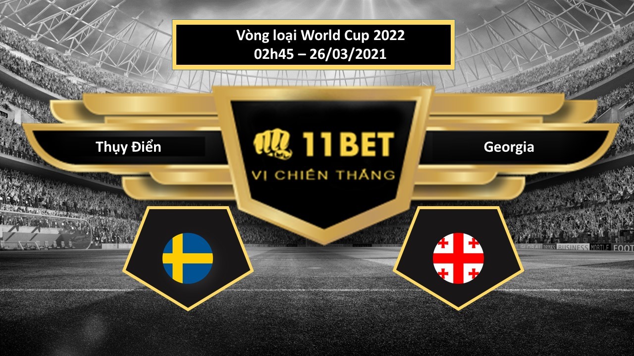 11BET Tip bóng đá Thụy Điển vs Georgia ,  hôm nay 26/03/2021
