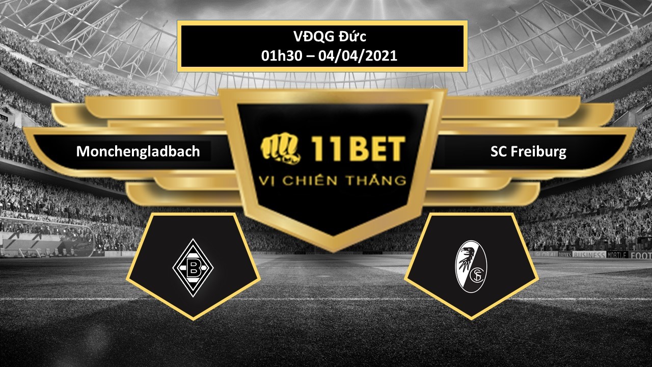 11BET Tip bóng đá Borussia Monchengladbach vs SC Freiburg , hôm nay 04/04/2021