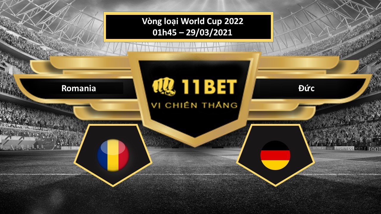 11BET Tip bóng đá Romania vs Đức  , hôm nay 29/03/2021