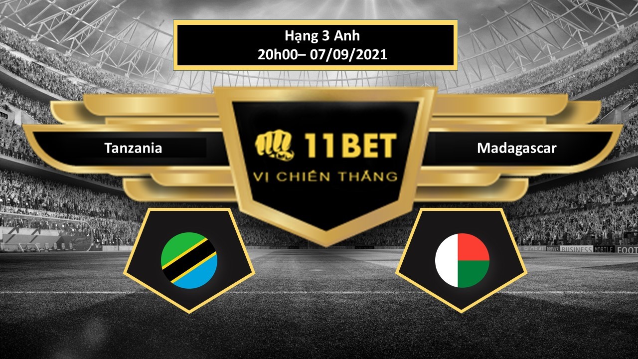 11BET Tip bóng đá Tanzania vs Madagascar  ,  hôm nay 07/09/2021