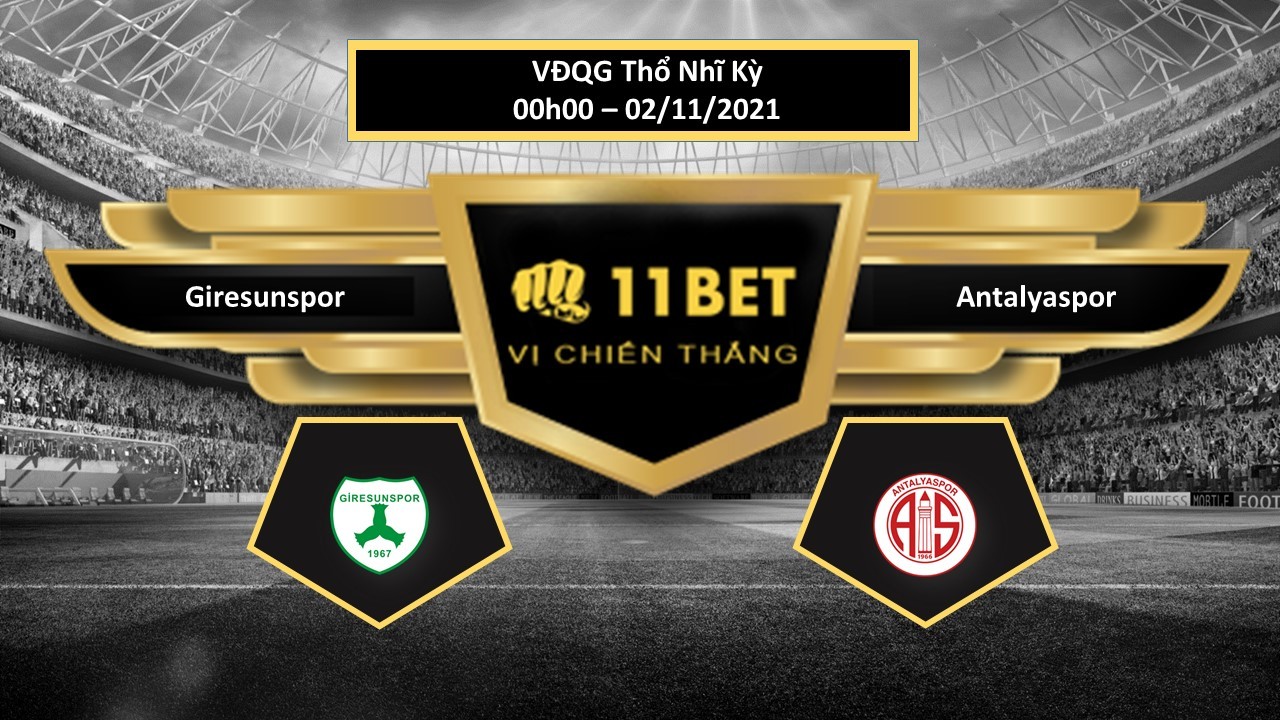 11BET Tip bóng đá Giresunspor vs Antalyaspor  , hôm nay 02/11/2021