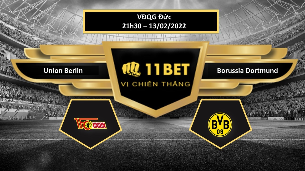 11BET Tip bóng đá Union Berlin vs Borussia Dortmund , hôm nay 13/02/2022