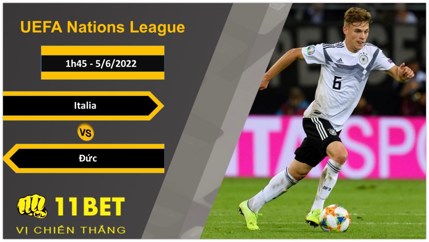 11BET Soi kèo Italia vs Đức, 1h45, 5/6/2022