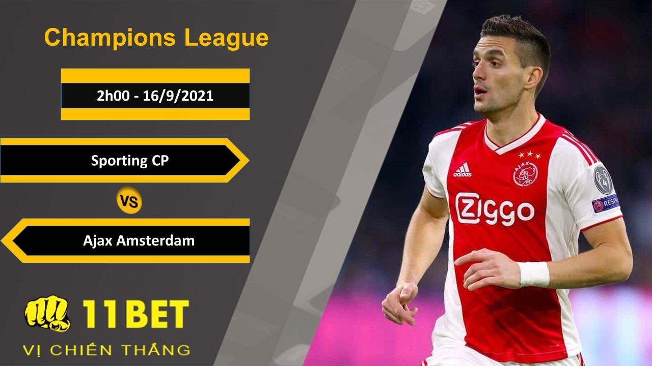 11BET Soi kèo Sporting CP vs Ajax Amsterdam, 2h00, 16/9/2021