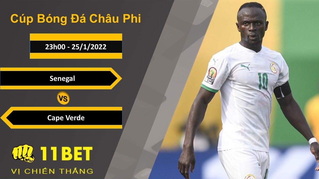 11BET Soi kèo Senegal vs Cape Verde, 23h00, 25/1/2022