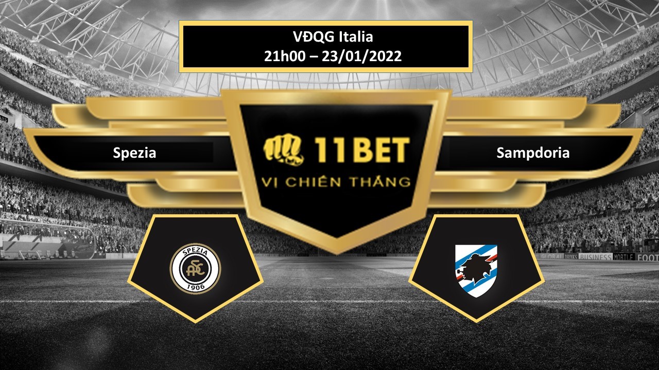 11BET Tip bóng đá Spezia vs Sampdoria , hôm nay 23/01/2022
