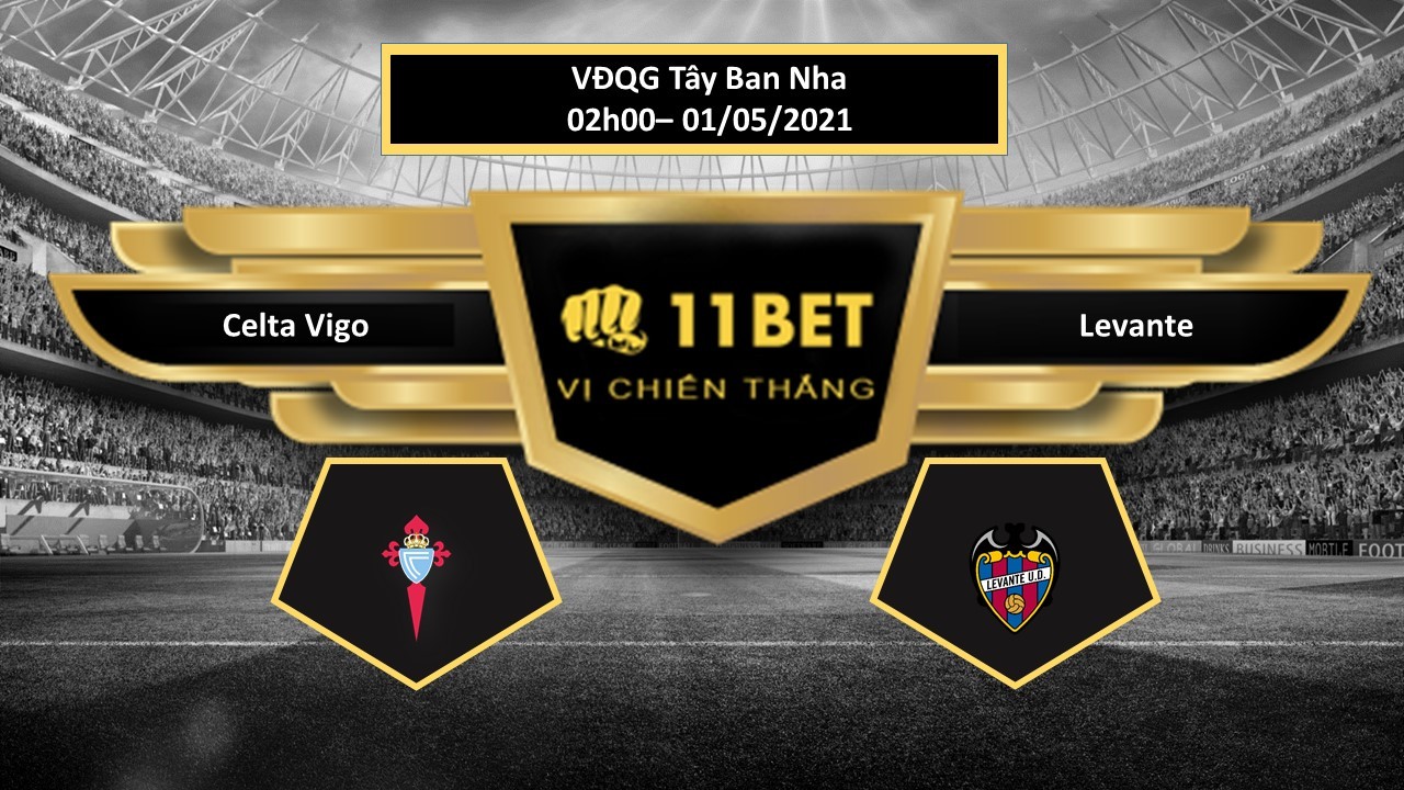 11BET Tip bóng đá Celta Vigo vs Levante  ,  hôm nay 01/05/2021