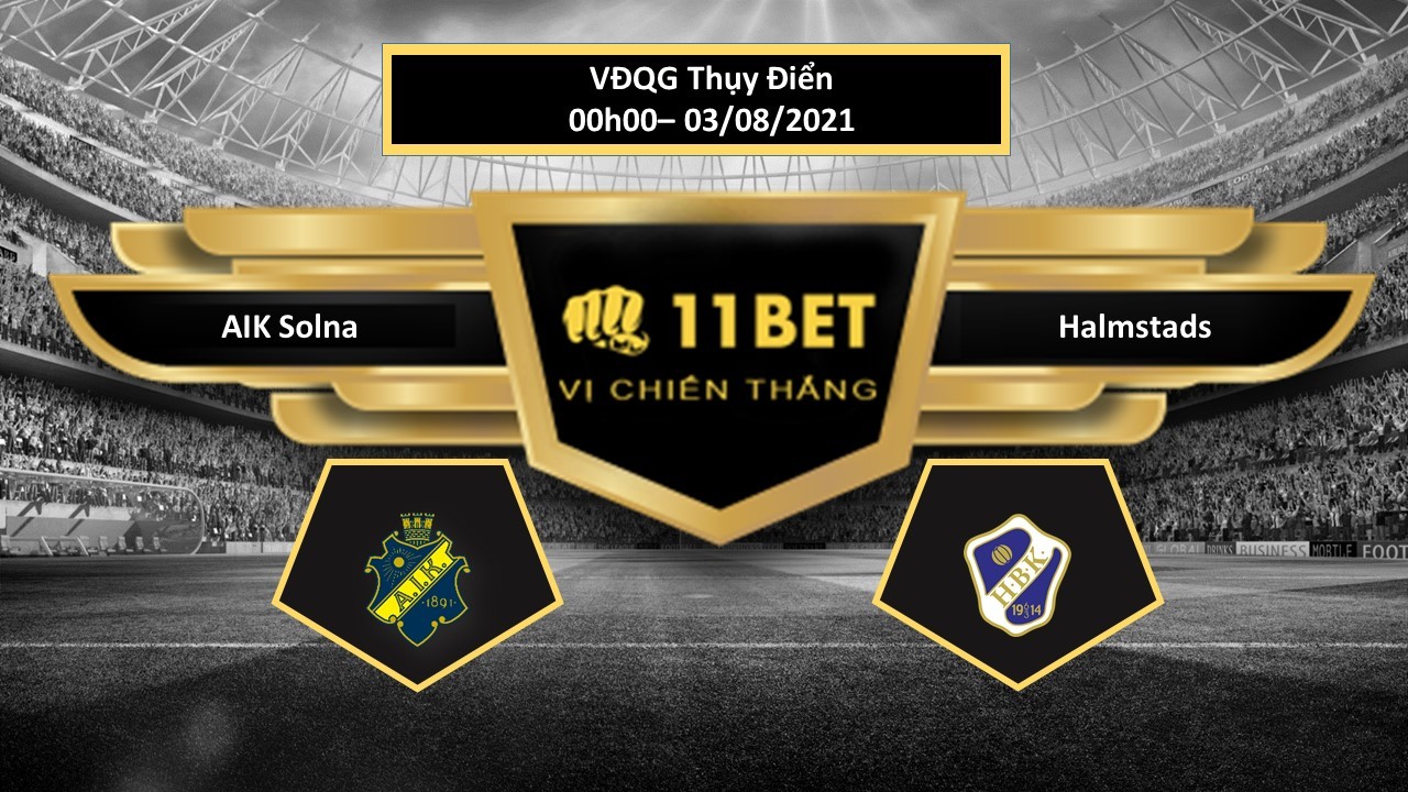 11BET Tip bóng đá AIK Solna vs Halmstads  , hôm nay 03/08/2021