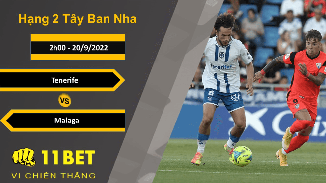 11BET Soi kèo Tenerife vs Malaga, 2h00, 20/9/2022