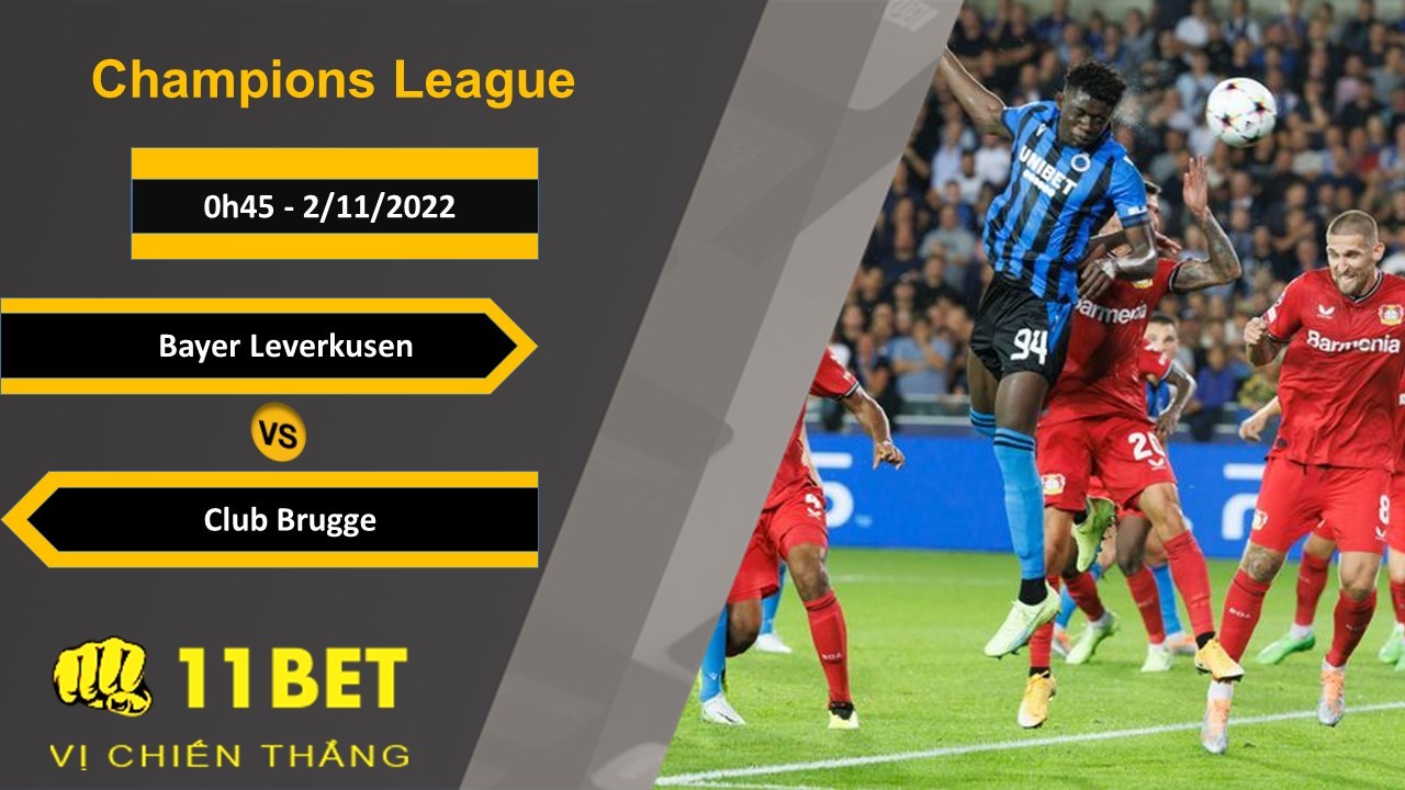 11BET Soi kèo Bayer Leverkusen vs Club Brugge, 0h45, 2/11/2022