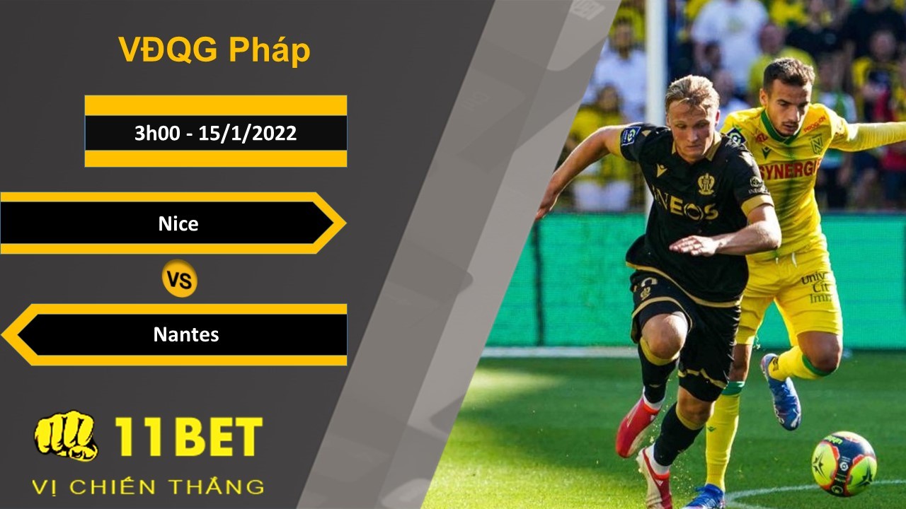 11BET Soi kèo Nice vs Nantes, 3h00, 15/1/2022