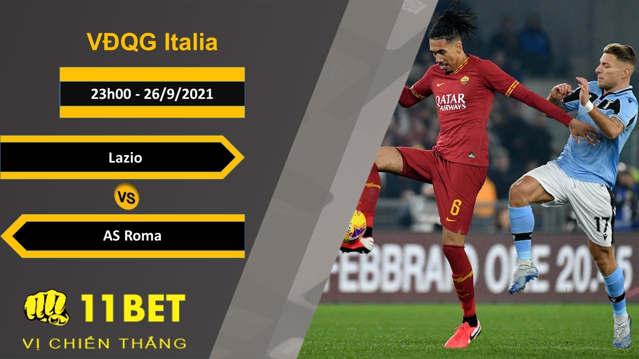 11BET Soi kèo Lazio vs AS Roma, 23h00, 26/9/2021