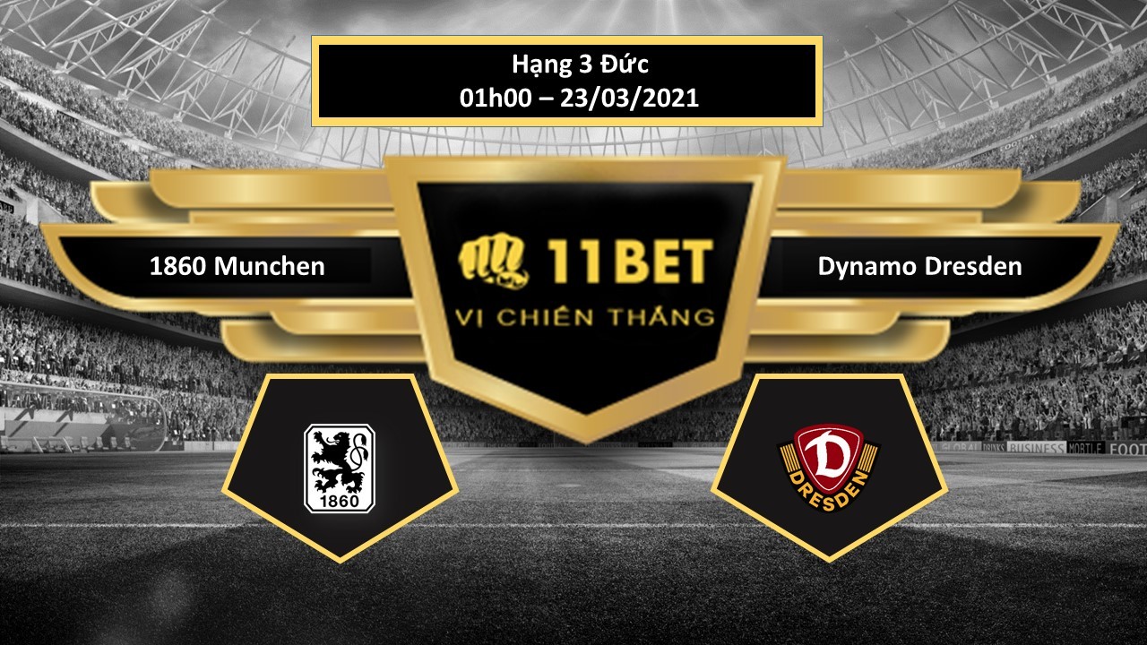 11BET Tip bóng đá 1860 Munchen vs Dynamo Dresden ,  hôm nay 23/03/2021