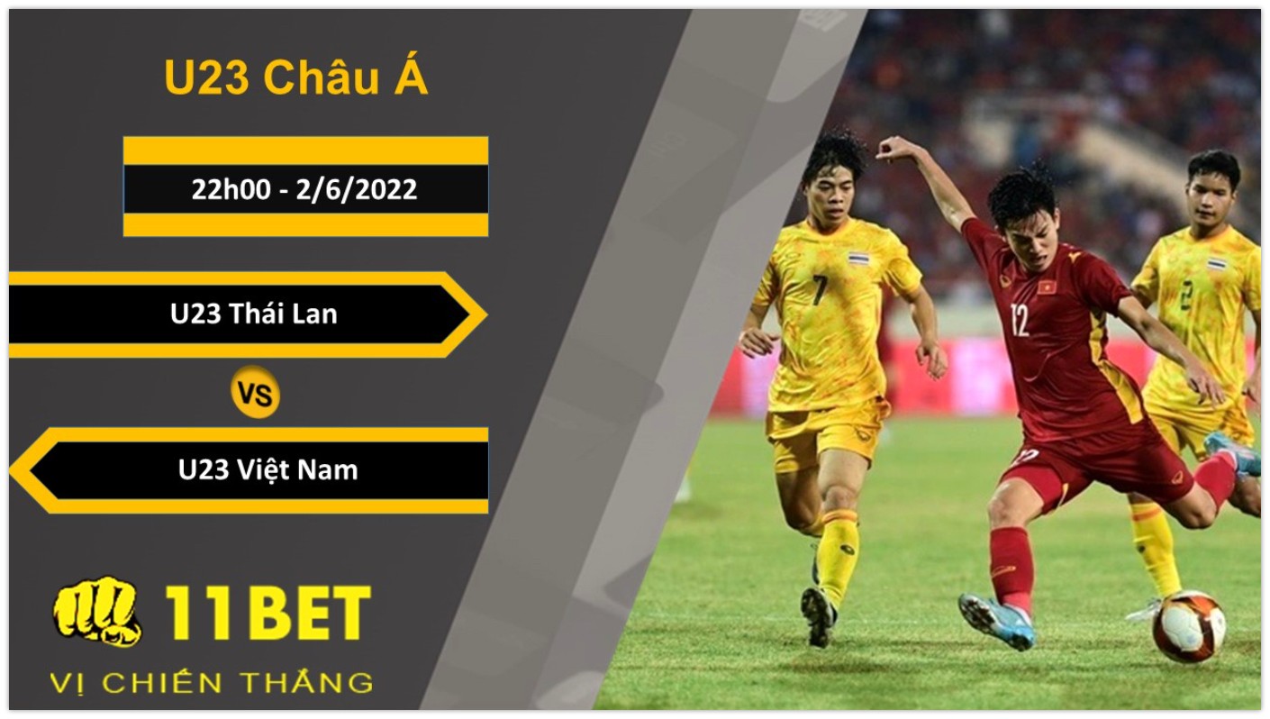 11BET Soi kèo U23 Thái Lan vs U23 Việt Nam, 22h00, 2/6/2022