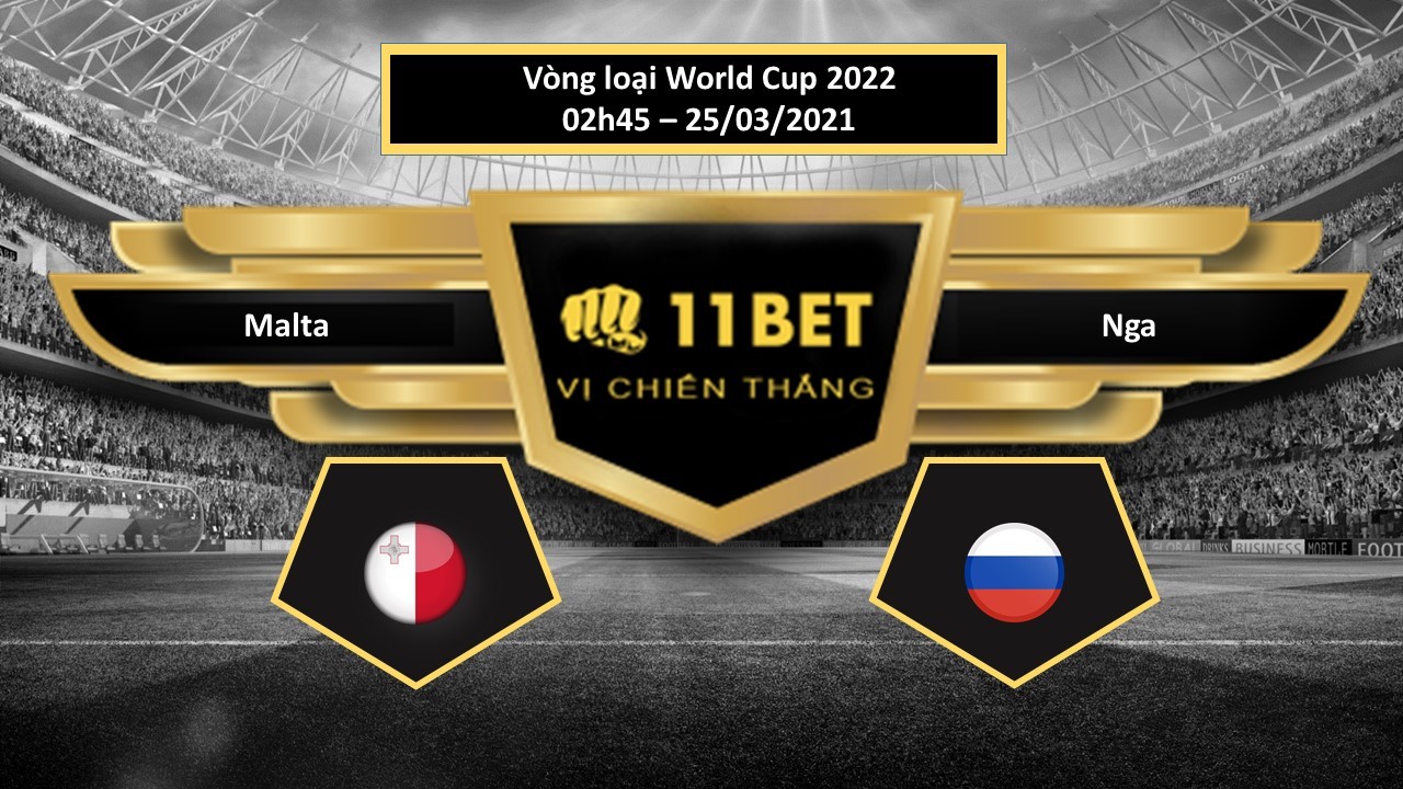 11BET Tip bóng đá Malta vs Nga ,  hôm nay 25/03/2021