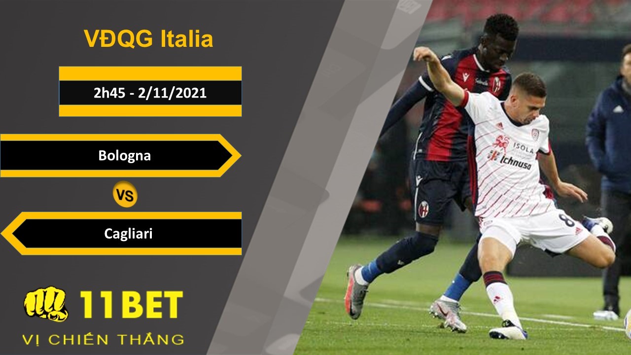11BET Soi kèo Bologna vs Cagliari, 2h45, 2/11/2021