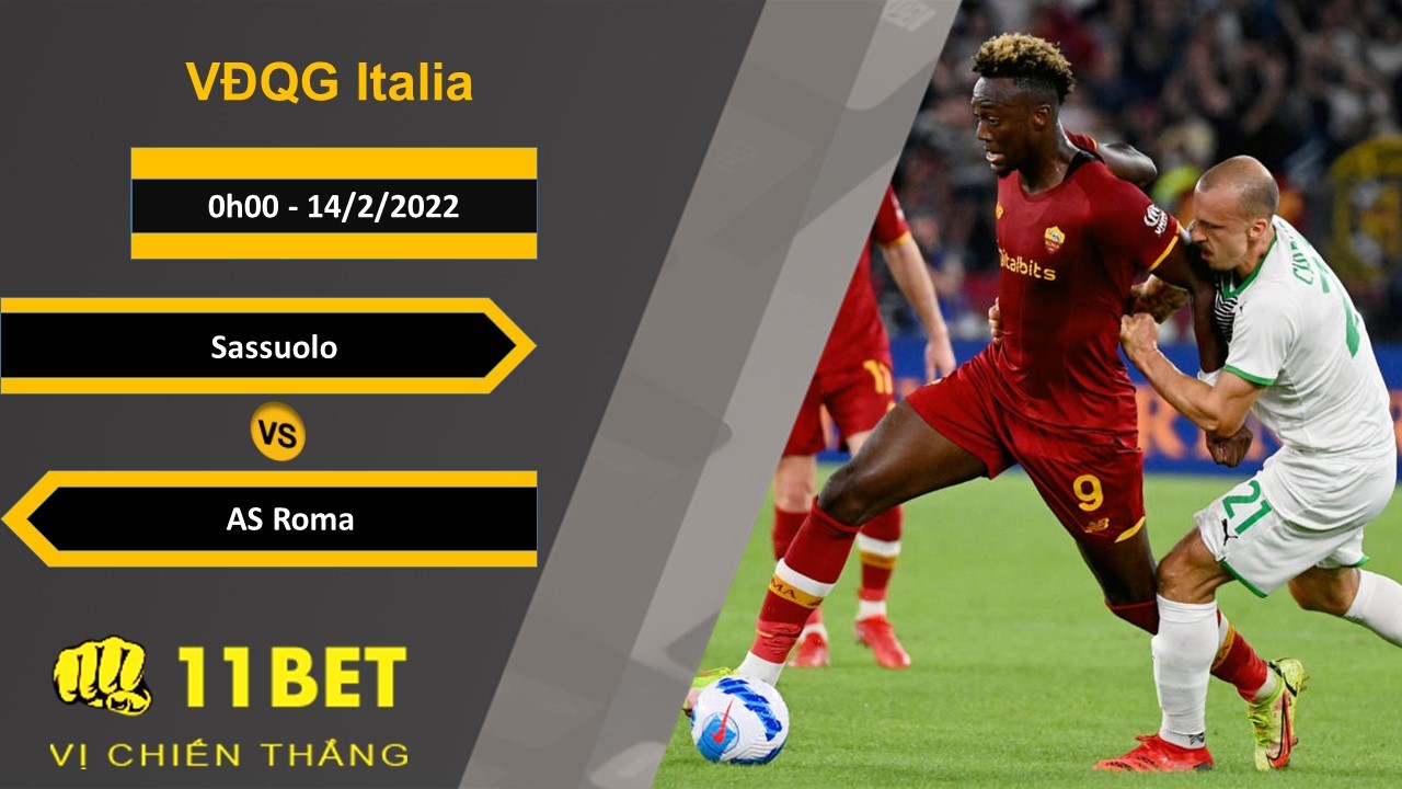 11BET Soi kèo Sassuolo vs AS Roma, 0h00, 14/2/2022