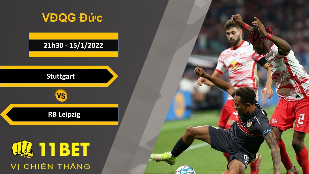 11BET Soi kèo Stuttgart vs RB Leipzig, 21h30, 15/1/2022