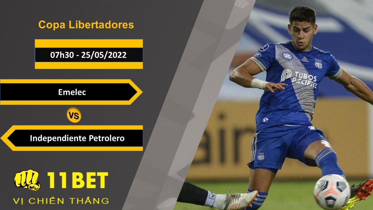 11BET Soi kèo  Emelec vs Independiente Petrolero  , 07h30, 25/05/2022