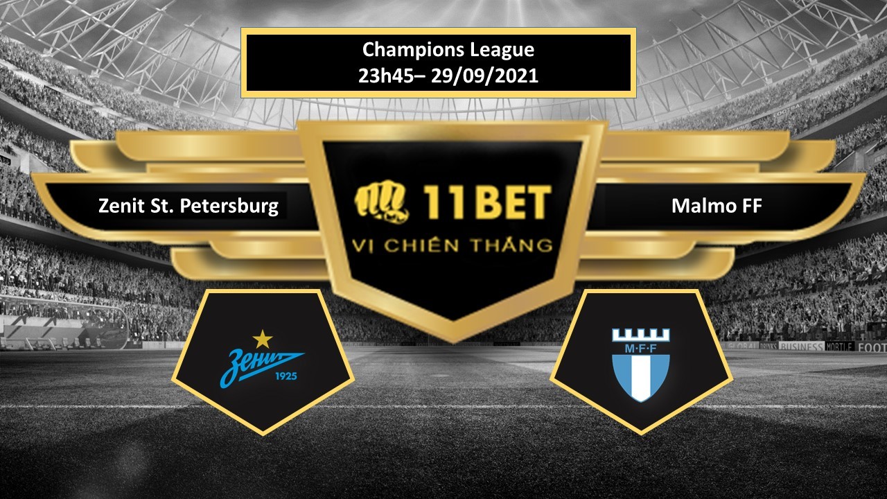 11BET Tip bóng đá Zenit St. Petersburg vs Malmo FF , hôm nay 29/09/2021