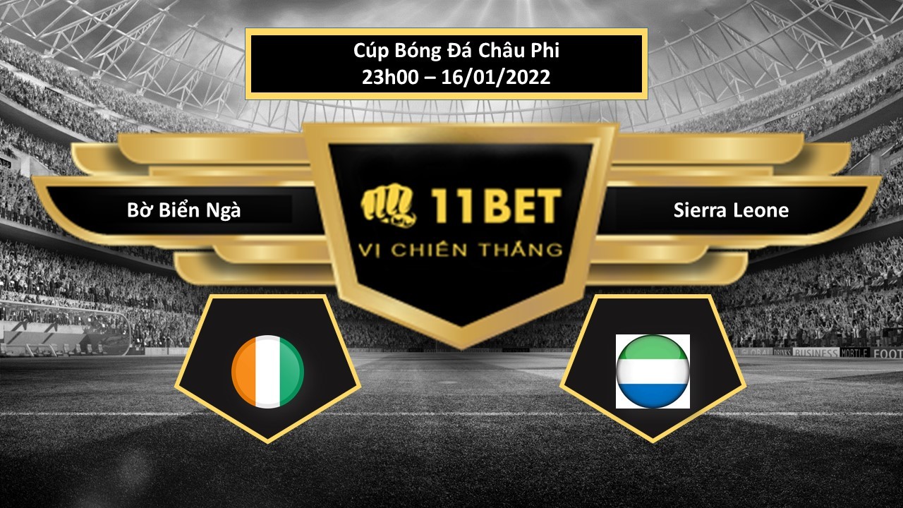 11BET Tip bóng đá Bờ Biển Ngà vs Sierra Leone , hôm nay 16/01/2022