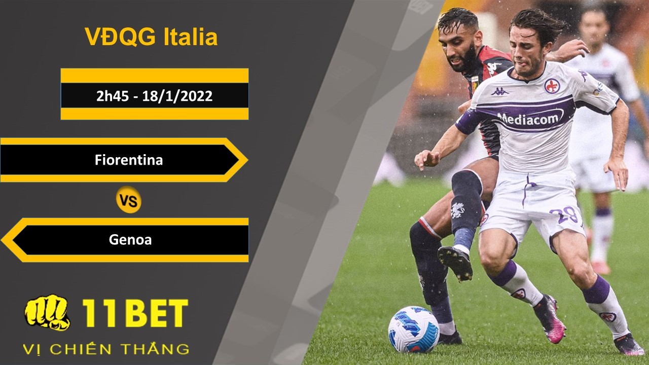 11BET Soi kèo Fiorentina vs Genoa, 2h45, 18/1/2022