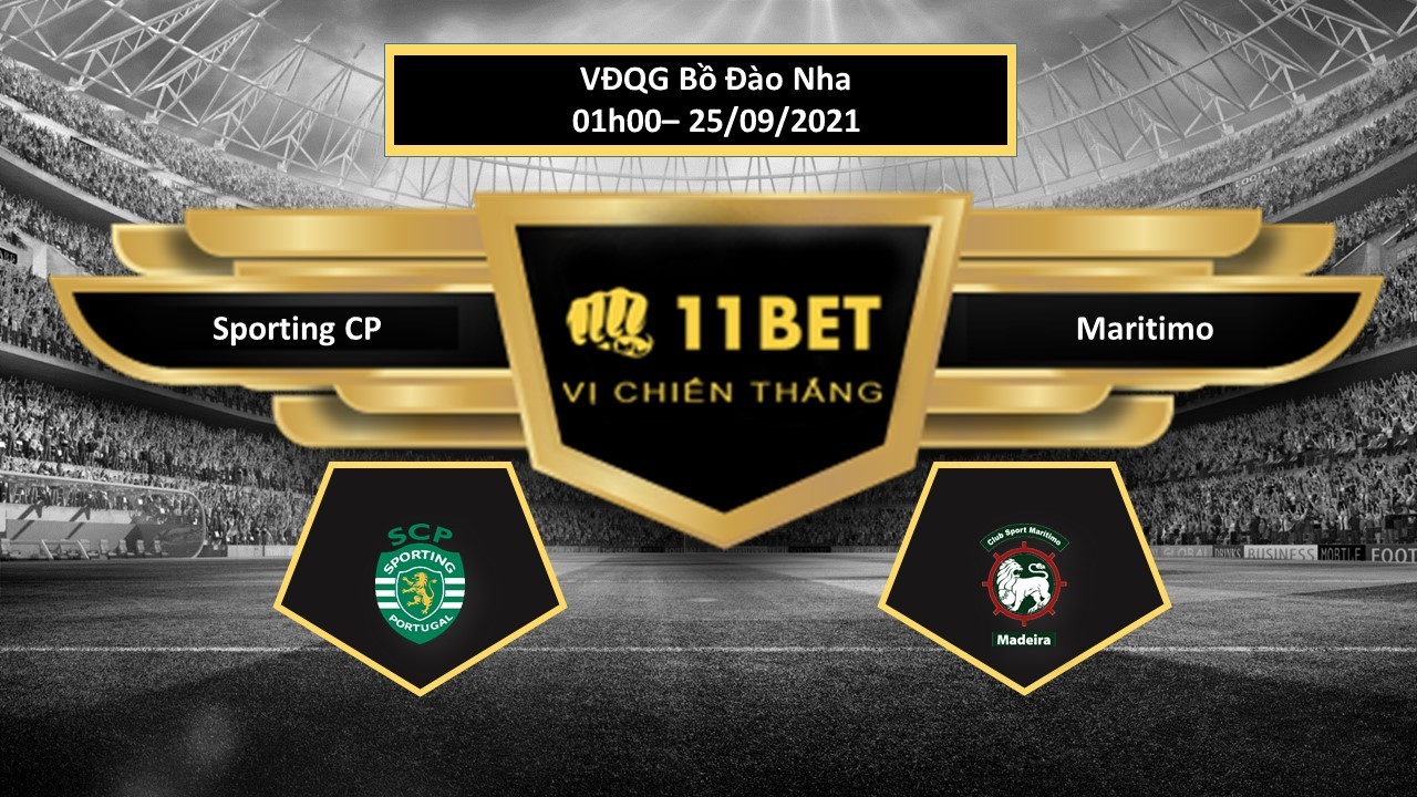 11BET Tip bóng đá Sporting CP vs Maritimo , hôm nay 25/09/2021