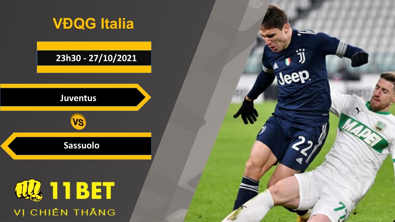 11BET Soi kèo Juventus vs Sassuolo, 23h30, 27/10/2021
