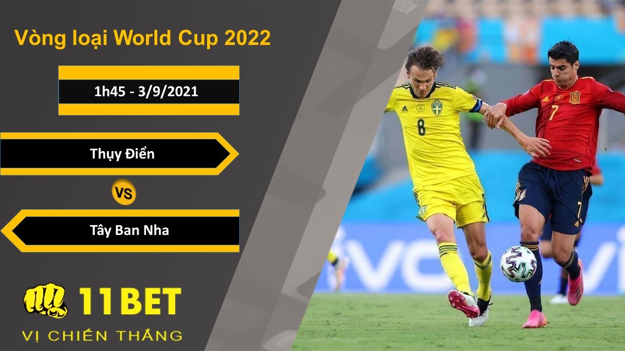 11BET Soi kèo Thụy Điển vs Tây Ban Nha, 1h45, 3/9/2021