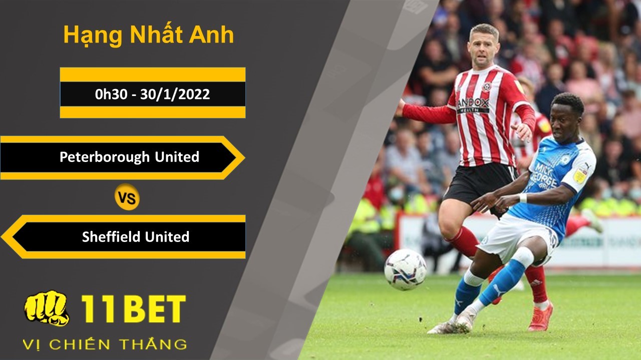 11BET Soi kèo Peterborough United vs Sheffield United, 0h30, 30/1/2022